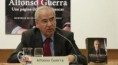 Alfonso Guerra: “Entre ‘el tío de la capa’ y el Rey, lo tengo clarísimo”
